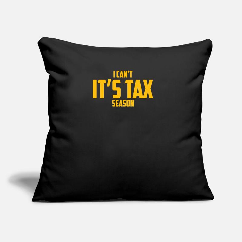 Je ne peux pas C’est la saison des impôts Comptabilité Comptable amusant Coussin et housse de 45 x 45 cm