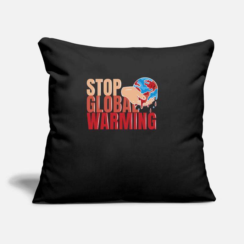 STOP GLOBAL WARMING - Climate Change - Climate Protection Sofa pillow with filling 45cm x 45cm