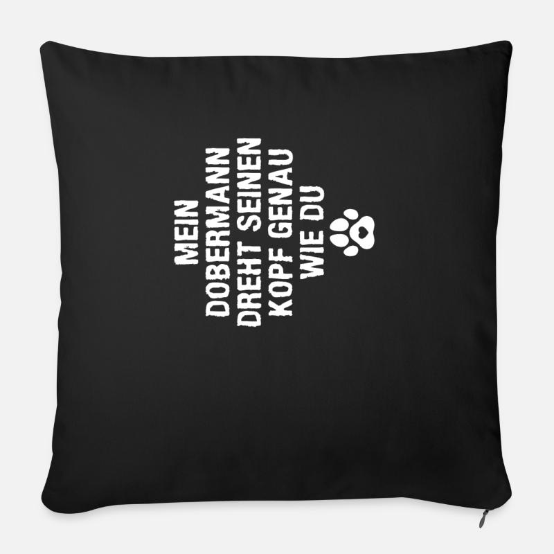 Mein Dobermann Dreht Den Kopf Hundebesitzer - Sofakissen mit Füllung 45 x 45 cm - Schwarz