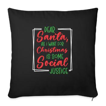 Dear Santa Social Justice Holiday Christmas Wish - Sofa pillow with filling 45cm x 45cm - black - Front