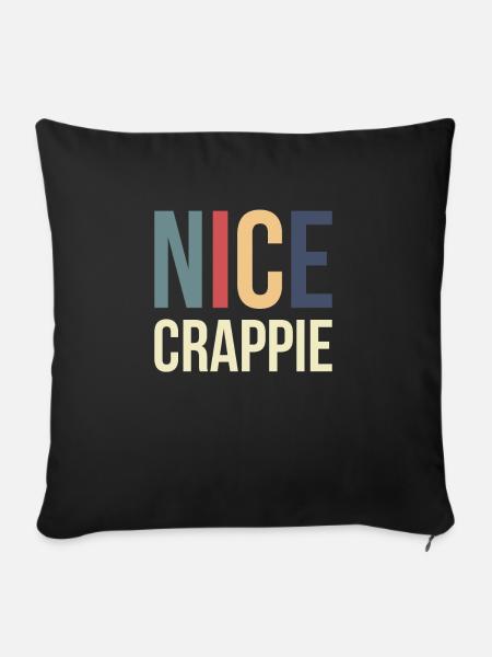Nice Crappie Shirt Geschenk - Sofakissen mit Füllung 45 x 45 cm - Schwarz