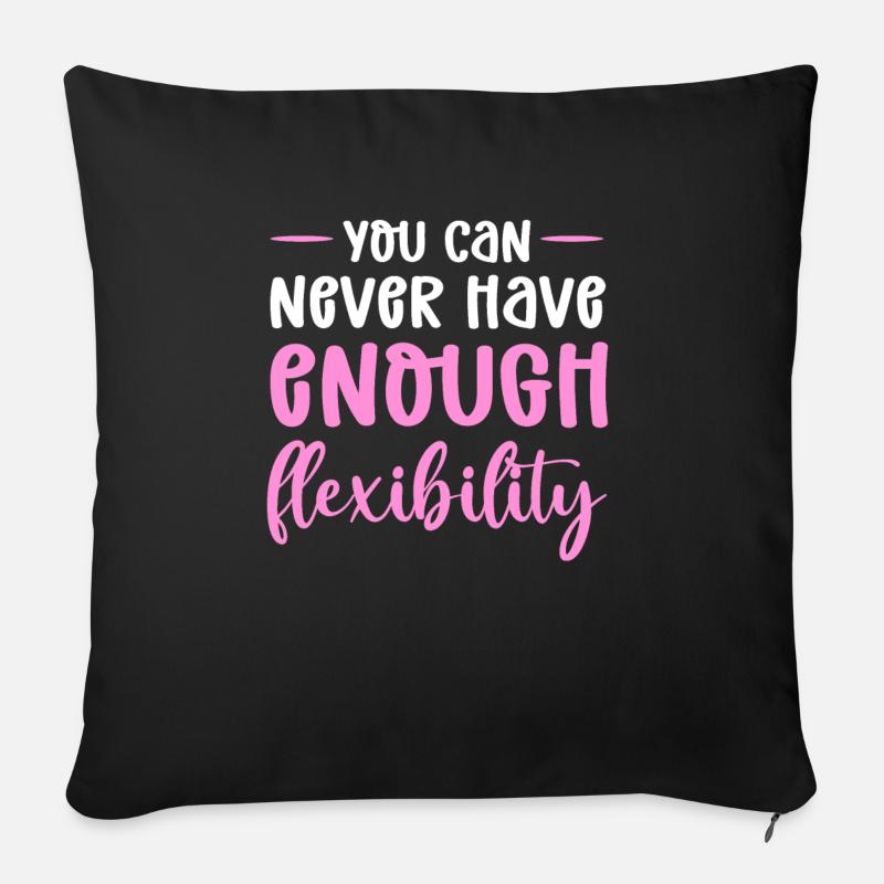 Vous n’avez jamais assez de flexibilité. Soie aérienne - Coussin et housse de 45 x 45 cm - noir