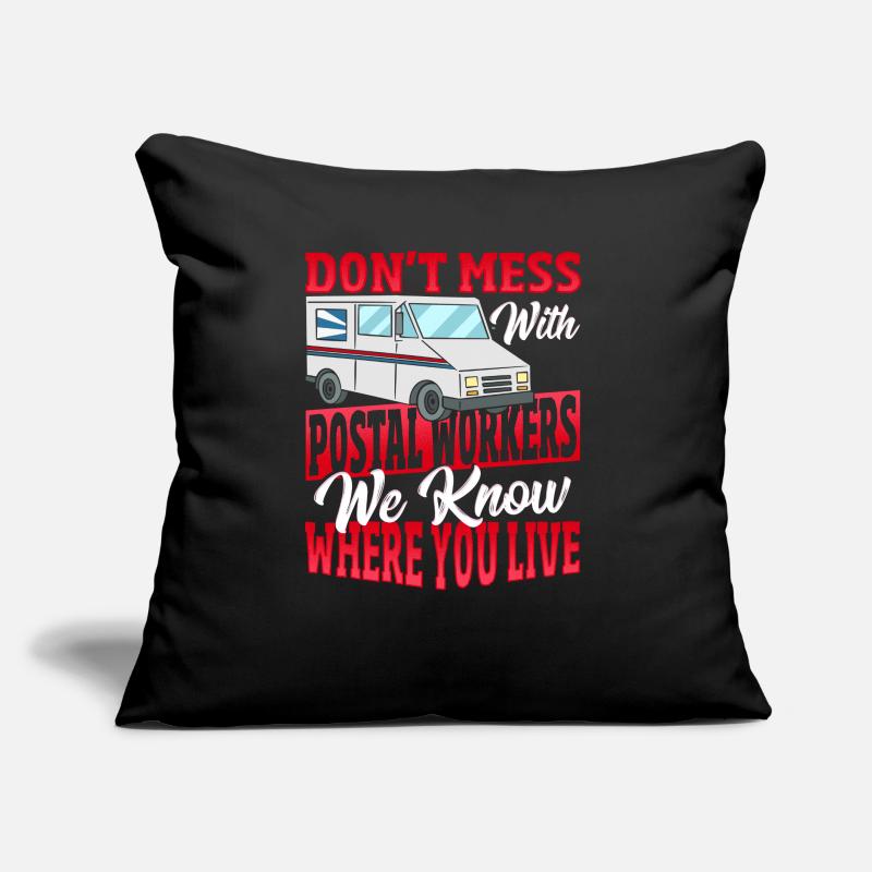 Don't Mess With Postal Workers Postal Worker Sofakissen mit Füllung 45 x 45 cm