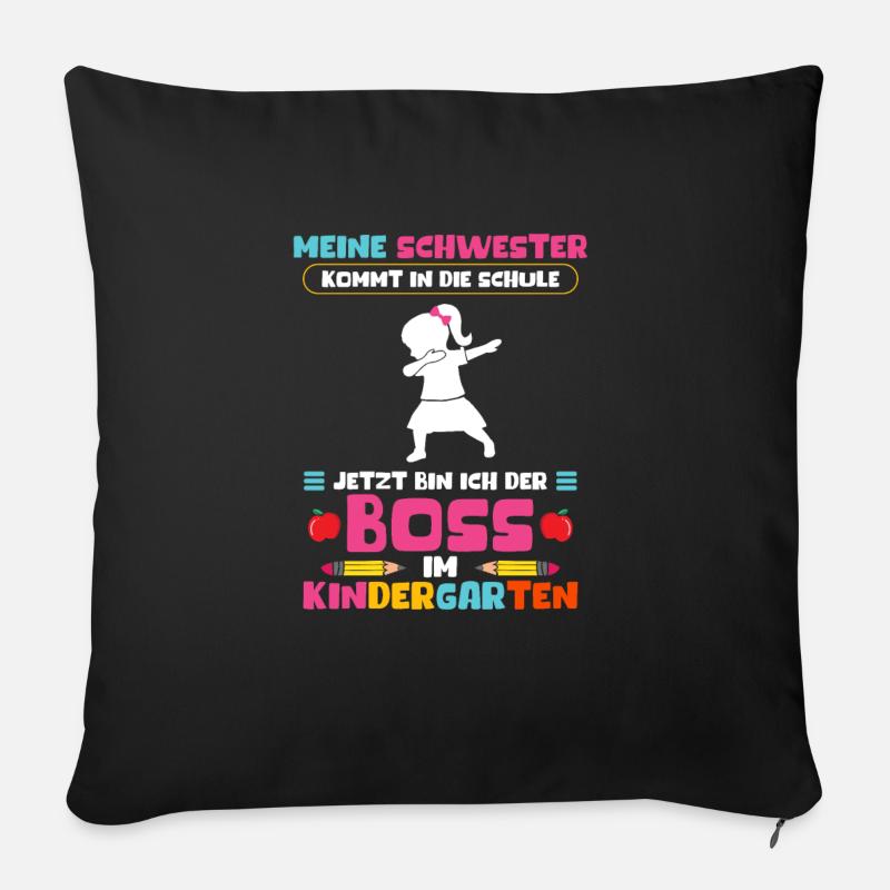 Schwester kommt in die Schule Jetzt bin ich Chef - Sofakissen mit Füllung 45 x 45 cm - Schwarz