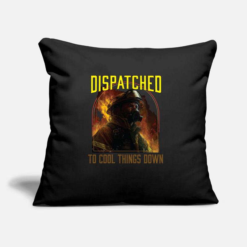 Envoyé pour refroidir les choses drôle de pompier Coussin et housse de 45 x 45 cm