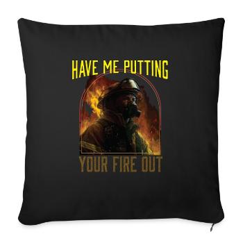 Demandez-moi d’éteindre votre feu pompier pompier - Coussin et housse de 45 x 45 cm - noir - Devant