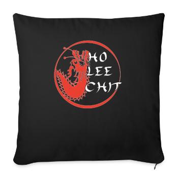 Ho Lee Chit! Drôle de design asiatique - Coussin et housse de 45 x 45 cm - noir - Devant