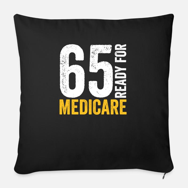 65 Ready for Medicare Age Senior Men - Coussin et housse de 45 x 45 cm - noir
