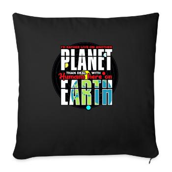 I'd Rather Live On Another Planet - Sofa pillow with filling 45cm x 45cm - black - Front