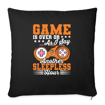 Another sleepless gamer gaming lover - Sofa pillow with filling 45cm x 45cm - black - Front