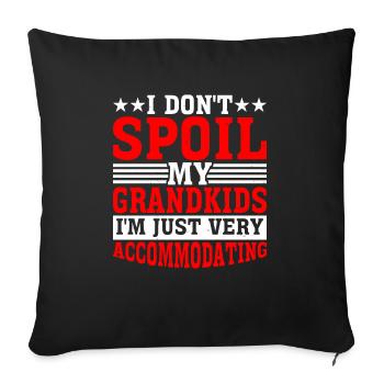 I Don't Spoil My Grandkids 5 - Sofakissen mit Füllung 45 x 45 cm - Schwarz - Vorne