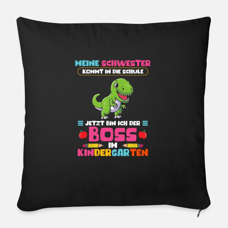Schwester kommt in die Schule Jetzt bin ich Chef - Sofakissen mit Füllung 45 x 45 cm - Schwarz