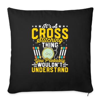 Kreuzstich Ding Handwerk Quilten Nähen Quilter - Sofakissen mit Füllung 45 x 45 cm - Schwarz - Vorne
