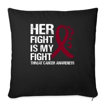 Your fight is our fight Laryngeal cancer - Sofa pillow with filling 45cm x 45cm - black - Front