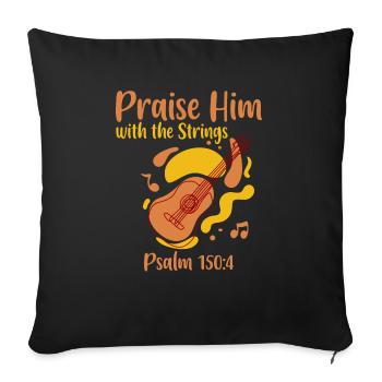 Praise Him With The Strings 4 - Sofakissen mit Füllung 45 x 45 cm - Schwarz - Vorne