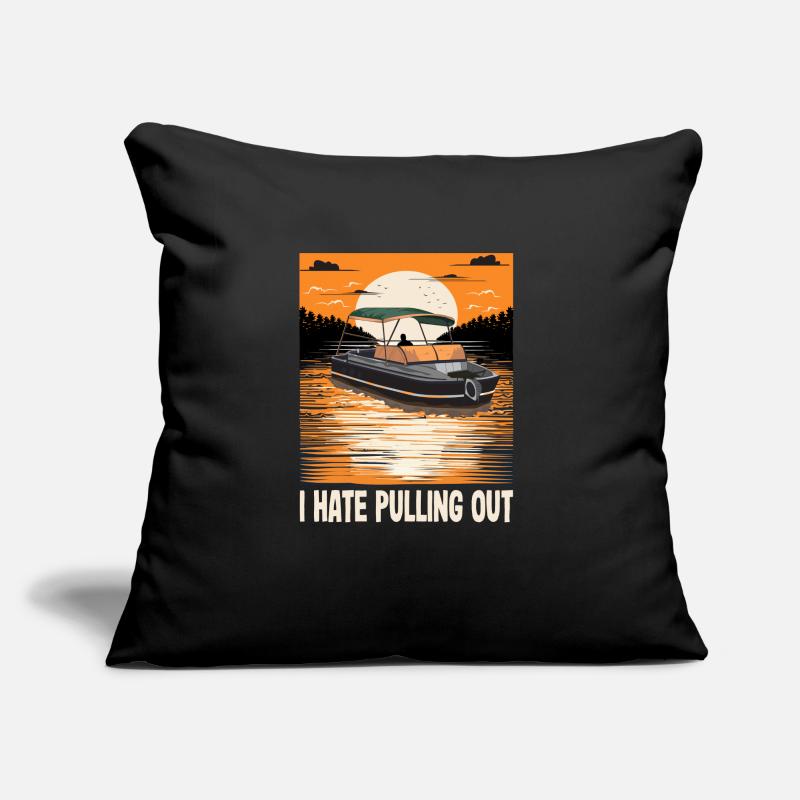 I Hate Pulling Out Funny Motorboating Quote Sofakissen mit Füllung 45 x 45 cm