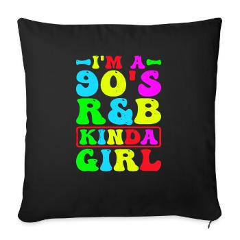 I'm A 90's R'B Kinda Girl 20 - Sofa pillow with filling 45cm x 45cm - black - Front