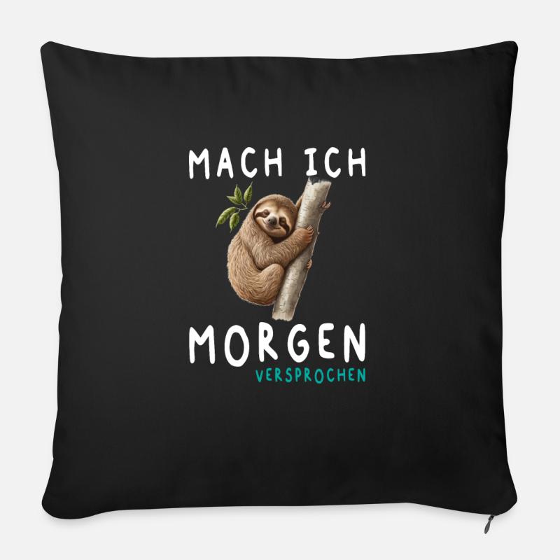 Mach Ich Morgen Versprochen Faultier - Sofakissen mit Füllung 45 x 45 cm - Schwarz