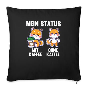 Hund Mein Status Mit Kaffee Ohne Kaffee - Sofakissen mit Füllung 45 x 45 cm - Schwarz - Vorne