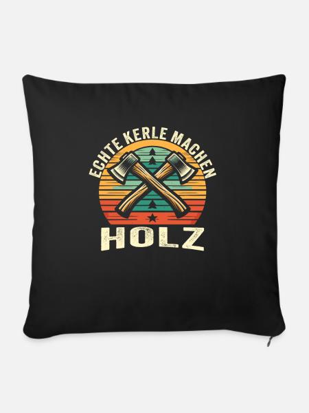 Holz Holzfäller Forstwirtschaft Geschenk - Sofakissen mit Füllung 45 x 45 cm - Schwarz