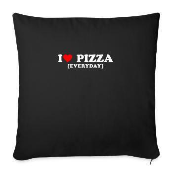 I Love Pizza [Everyday] - Amateur de pizza drôle - Coussin et housse de 45 x 45 cm - noir - Devant