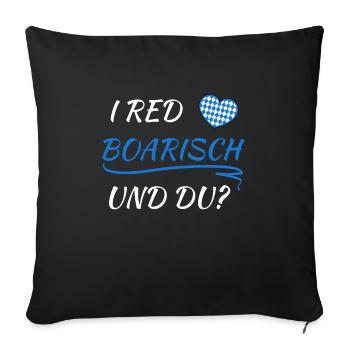 Bayerisches Design: I red Boarisch und du? - Sofakissen mit Füllung 45 x 45 cm - Schwarz - Vorne