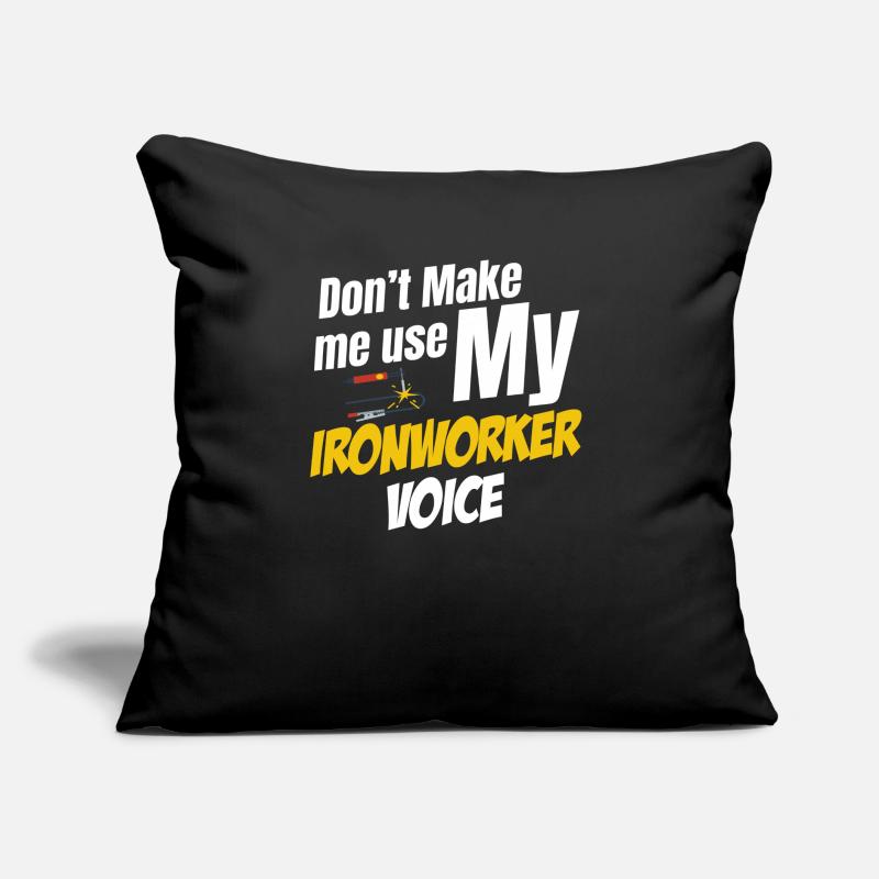 Don't force me to kill my ironworker Sofa pillow with filling 45cm x 45cm