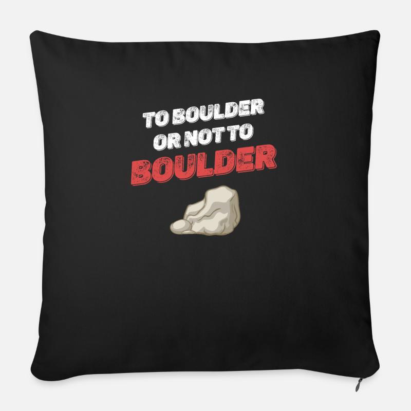 Nach Boulder Oder Nicht Nach Boulder Bergsteiger - Sofakissen mit Füllung 45 x 45 cm - Schwarz