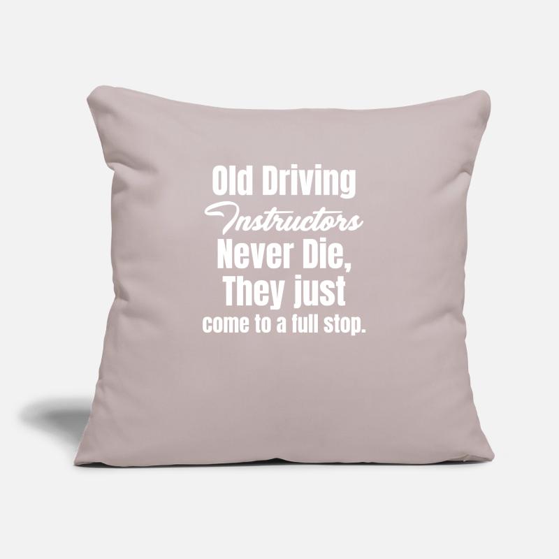 Old driving instructors never die. Driving instructor Sofa pillow with filling 45cm x 45cm