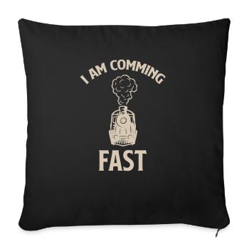 I'm Coming Quickly Funny Train Driver Machinist - Sofa pillow with filling 45cm x 45cm - black - Front