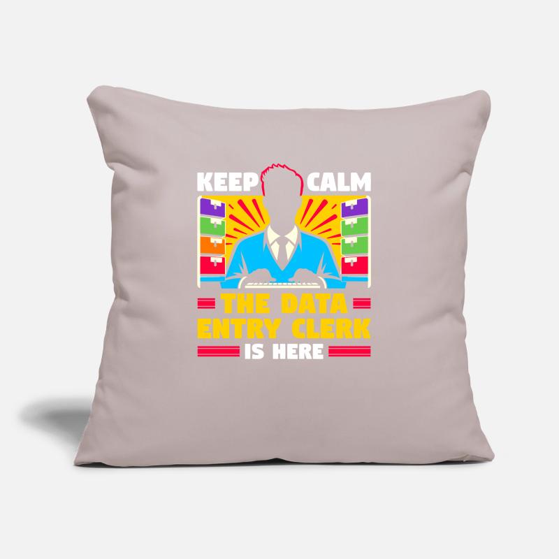 Keep Calm The Data Entry Clerk Is Here Sofa pillow with filling 45cm x 45cm