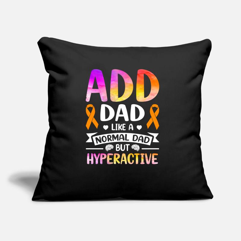 Attention Deficit Hyperactivity Disorder ADD Sofa pillow with filling 45cm x 45cm