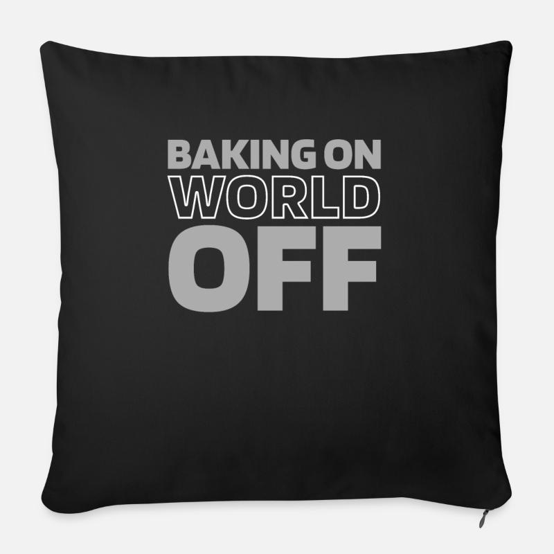 Backen Bäcker Bäckerei Baking On World Off - Sofakissen mit Füllung 45 x 45 cm - Schwarz