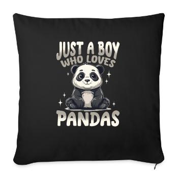 Funny Panda Animal Just A Boy Who Loves Pandas - Sofa pillow with filling 45cm x 45cm - black - Front
