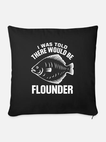 Flunder Fischer Spruch - Sofakissen mit Füllung 45 x 45 cm - Schwarz