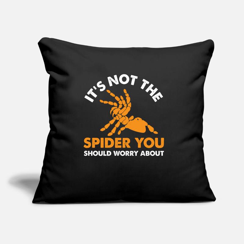 ce n’est pas l’araignée dont vous devriez vous soucier Design Coussin et housse de 45 x 45 cm