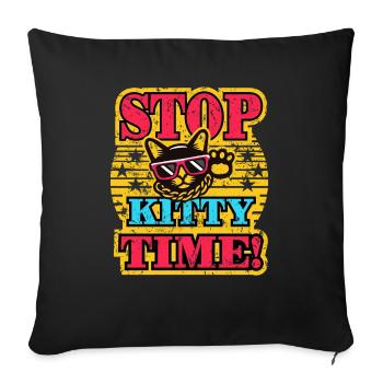 Stop Kitty Time - Funny Cat Design - Sofa pillow with filling 45cm x 45cm - black - Front