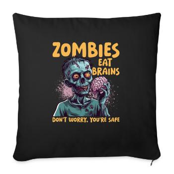 Zombie Halloween Zombies Eat Brains Don't Worry - Sofa pillow with filling 45cm x 45cm - black - Front