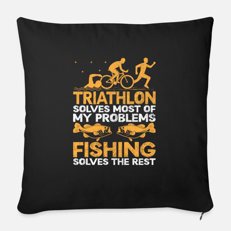 Il triathlon risolve la maggior parte dei miei problemi di pesca - Cuscino da divano 45 x 45 cm con riempimento - nero