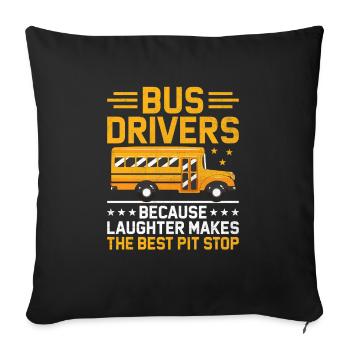 Bus Drivers Because Laughter Makes The Best Pit - Sofa pillow with filling 45cm x 45cm - black - Front