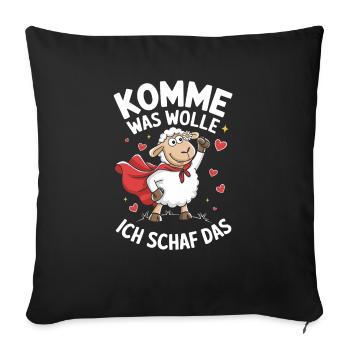 Komme was wolle ich schaf das Motivation Optimist - Sofakissen mit Füllung 45 x 45 cm - Schwarz - Vorne