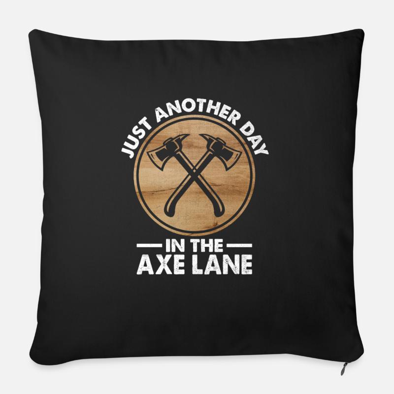 Just Another Day In The Axe Lane Hatchet Throwing - Sofa pillow with filling 45cm x 45cm - black
