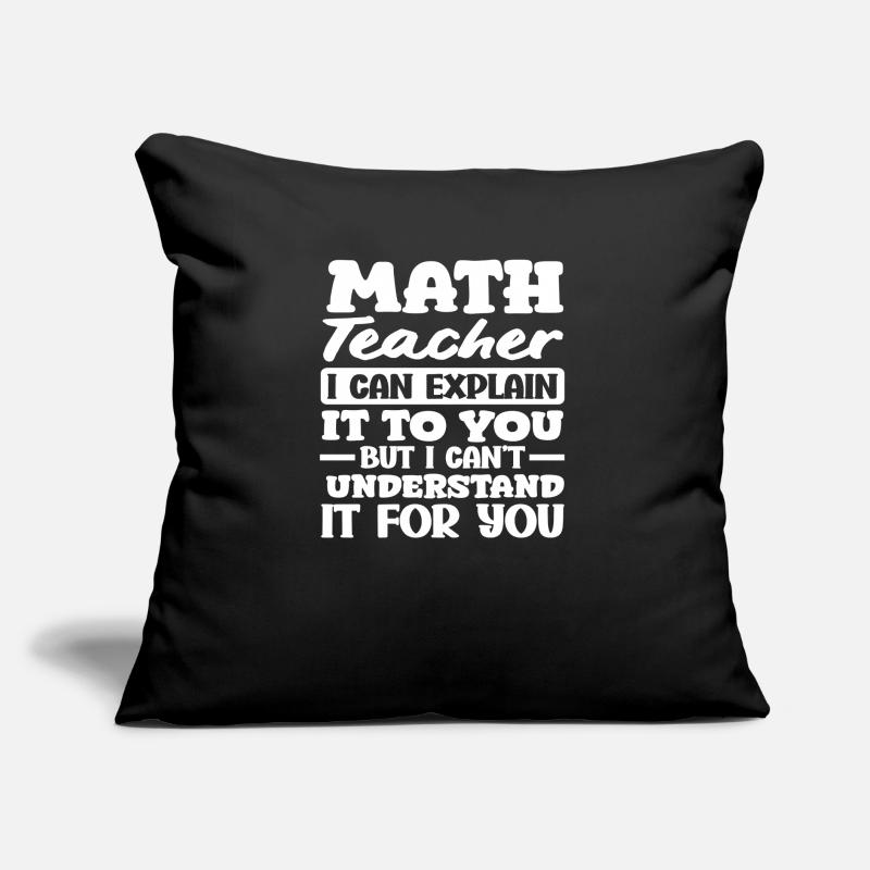 Math Teacher Math Gift Sofa pillow with filling 45cm x 45cm