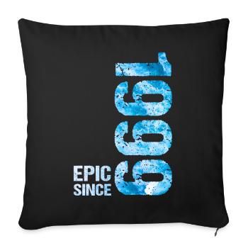 Epic depuis 1999 Année Anniversaire - Coussin et housse de 45 x 45 cm - noir - Devant