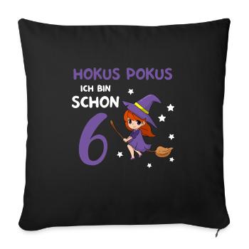 6. Geburtstag Hexerei Zauberei Hexe - Sofakissen mit Füllung 45 x 45 cm - Schwarz - Vorne