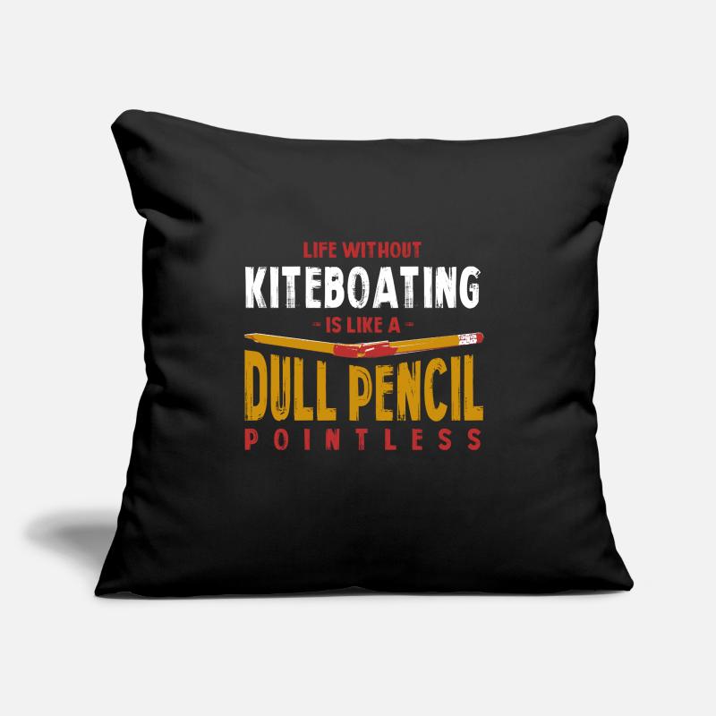 La vie sans kiteboating est comme un crayon terne Coussin et housse de 45 x 45 cm