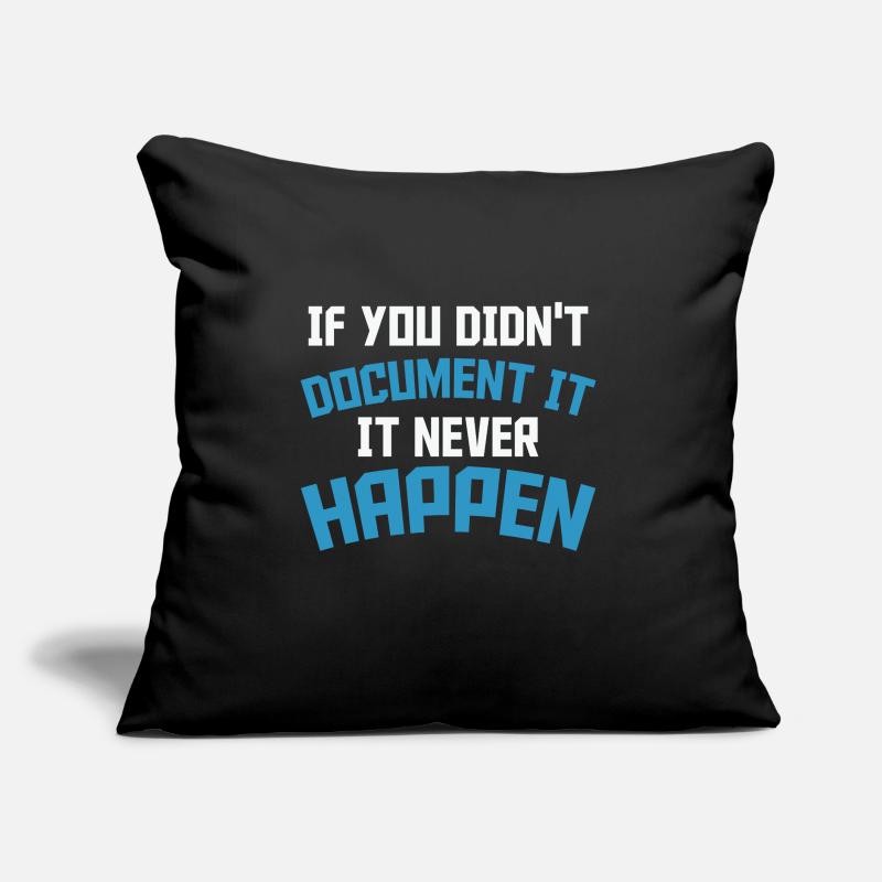 If you don't document it it never Happen Coder Sofa pillow with filling 45cm x 45cm