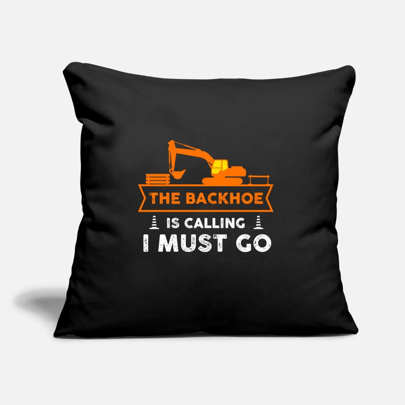 backhoe is calling I must go Design for a backhoe Sofa pillow with filling 45cm x 45cm