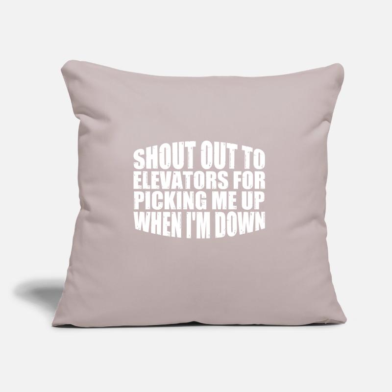 To Elevators For Picking Me Up When I'm Down 8 Sofa pillow with filling 45cm x 45cm