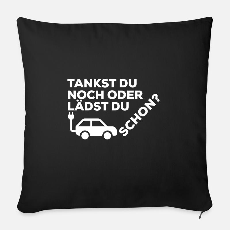 Tankst du noch oder lädst du schon? - Sofakissen mit Füllung 45 x 45 cm - Schwarz